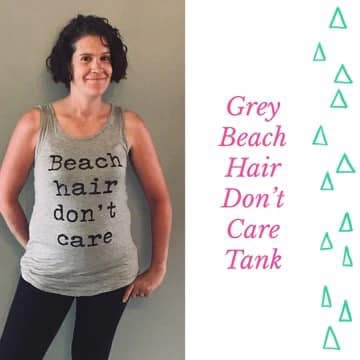 Grey Beach Hair Don't Care Graphic Tank