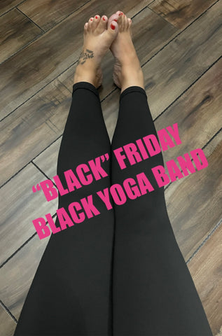 “Black” Friday Yoga Band